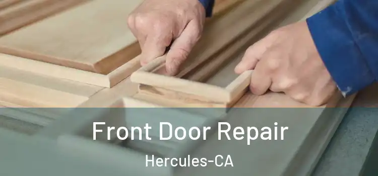 Front Door Repair Hercules-CA