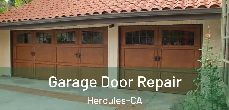 Garage Door Repair Hercules-CA