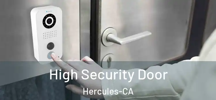  High Security Door Hercules-CA