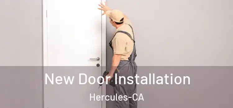 New Door Installation Hercules-CA